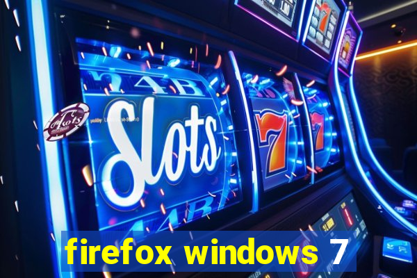 firefox windows 7